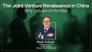 The Joint Venture Renaissance in China - Why JVs are on the Rise