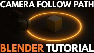 Blender Camera Follow Path Tutorial (Smooth Cinematic Camera Animation)