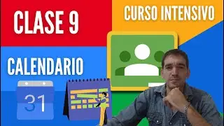 Clase 9 - Curso Docente Online - Calendario de Google