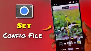 GCAM 8.8 Config file set 🔥| Take - DSLR Quality Photos ! How To Set Gcam Config file .
