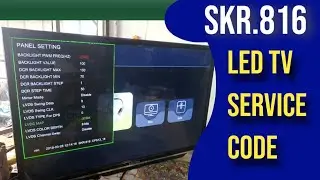 SKR.816 | LED TV service menu code | Factory Code