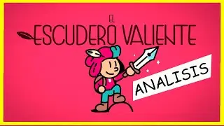 ANALISIS EL ESCUDERO VALIENTE 