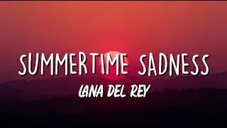 🎵 Lana Del Rey - Summertime Sadness (Lyrics)
