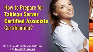 [New] Tableau Server Associate | Exam Detail | Study Tips | Questions & Answers