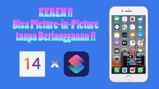 KEREN !! Begini Cara Mudah Picture-in-Picture YouTube tanpa Langganan di Semua iPhone iOS 14 !!