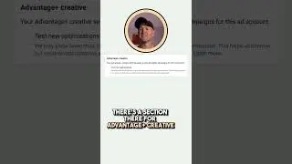 Why is Advantage+ Creative On?