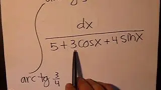 Integral 1/(5 + 3cos x + 4sin x) dx, dari x = arc tan (3/4) hingga x = arc tan (4/3)