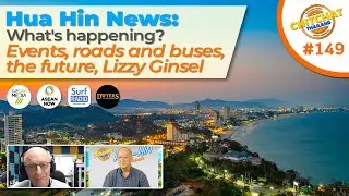 Hua Hin News July: What’s happening? Events, roads and buses, the future, Lizzy Ginsel
