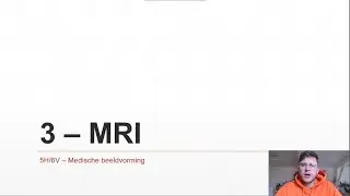 5H/6V - Medische beeldvorming 3 - MRI