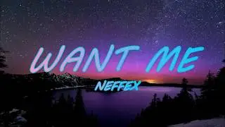 Want Me - NEFFEX (Lyrics)
