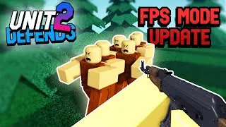Unit Defends 2 FPS Mode Update - First Ever FPS TD Game on Roblox!