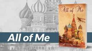 Self-Publishing Author Judith Welsh's Book Video for All of Me.