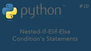 10-Python Tutorial - Nested - If-Else-Elif | Condition's Statements  - Arabic | عربي