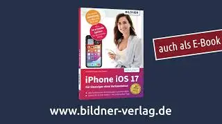 Apple iPhone mit iOS 17 - Für Einsteiger ohne Vorkenntnisse