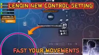 Lenqin New Control Settings For PUBG MOBILE by chinese pro player | THE SNIPER KING LENQIN