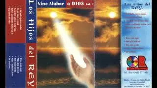 Los Hijos del Rey (El Salvador) - Vine Alabar a Dios Vol.1 1997 (Álbum Completo)
