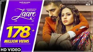LAARE   Maninder Buttar   Sargun Mehta   B Praak   Jaani   Arvindr Khaira   New Punjabi Song 2019