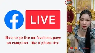 How to go live on facebook page on computer  like a phone live | អាថ៍កំបាំងក្នុងការ live