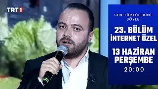 Sen Türkülerini Söyle 23. Bölüm İnternet Özel Fragmanı 
