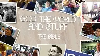 God, the World and Stuff: The Bible