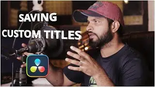 Saving Custom Titles DaVinci Resolve 18.5