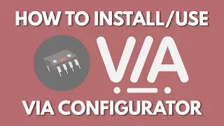 How to Install/Use VIA Configurator (App Tutorial)