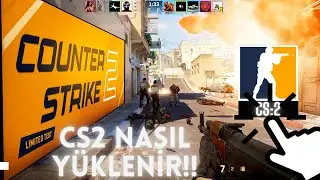 CS2'YE NASIL GİRİLİR? | CS2 NASIL YÜKLENİR?
