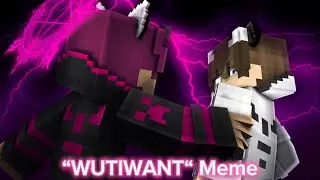 “WUTIWANT“ Meme - Mine-imator Minecraft Animation [Boy Love]