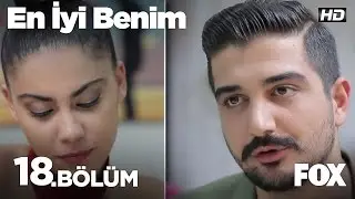 En İyi Benim 18.Bölüm
