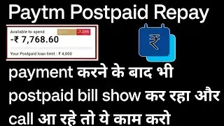 paytm postpaid repay krdiya pr abhi bhi payment dikha raha  | paytm postpaid repay problem