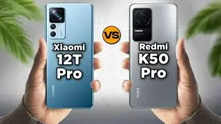 Xiaomi 12T Pro vs Xiaomi Redmi K50 Pro