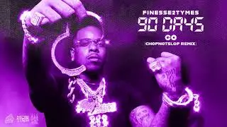 Finesse2Tymes - Go (ChopNotSlop Remix) [Official Audio]
