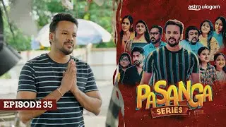 Pasanga I Episode 35 [Preview]