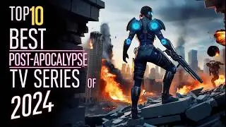 TOP 10 POST-APOCALYPTIC TV THRILLERS of 2024