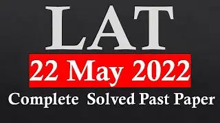 LAT SOLVED PAST PAPER 22-5--2022 |LAT 22 May 2022 Complete Solved Paper | PART 1 |Studygroup786
