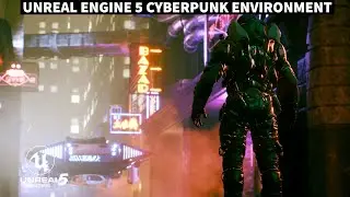 Unreal Engine 5 Cyberpunk Environment