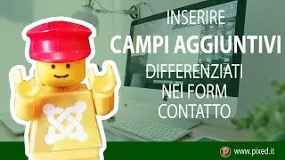 Differenziare i CAMPI AGGIUNTIVI nei MODULI CONTATTO di Joomla