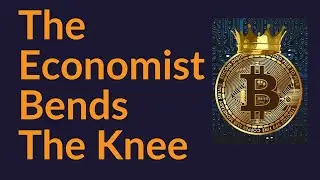 The Economist Bends The Knee (Bitcoin)