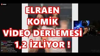 ELRAEN KOMİK VİDEO DERLEMESİ 1,2 İZLİYOR !
