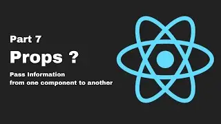 Props in React | Pass information from one component to another | React Tutorial Part 7