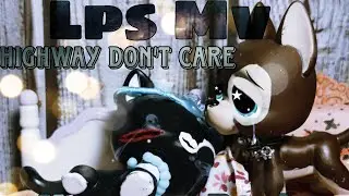 Lps Mv: Highway Don't Care (PG-13)