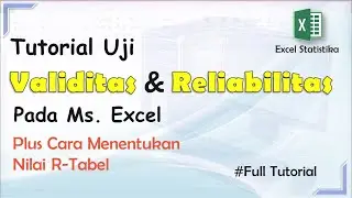 Cara Melakukan Uji Validitas dan Uji Reliabilitas Menggunakan Microsoft Excel [ FULL TUTORIAL ]