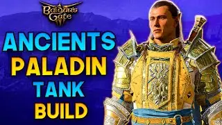 Baldur's Gate 3 - Ancients Paladin Tank Build - Control/Support Paladin Sorcerer Cleric Multiclass