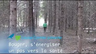 Louise Cormier témoigne que bouger, s'énergiser, c'est un pas vers la santé