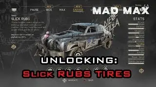 Mad Max (Video Game) - Unlocking Slick Rubs Tires