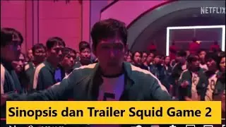 Sinopsis dan Trailer Squid Game 2