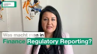 Was macht man im Finance | Regulatory Reporting?