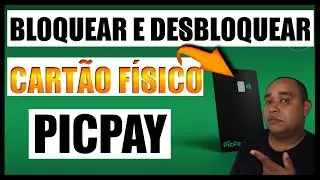 Como Bloquear e desbloquear seu cartão físico do PICPAY CARD