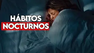 LOS BUENOS HÁBITOS INICIAN DESDE LA NOCHE.