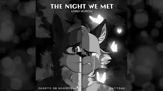 THE NIGHT WE MET [Cuarto de Mariposas] By: Lord Huron